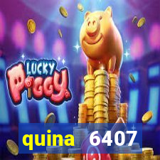 quina 6407 resultado de hoje